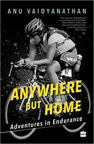 Anywhere But Home: Adventures in Endurance